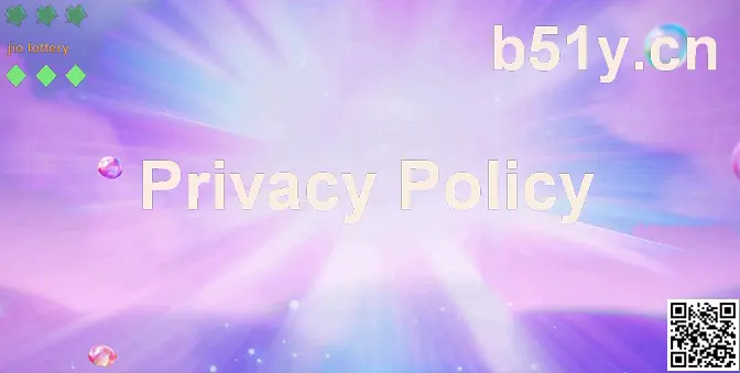 Privacy Policy visual guide for jio lottery (b51y.cn), authored by Sharma Rakesh